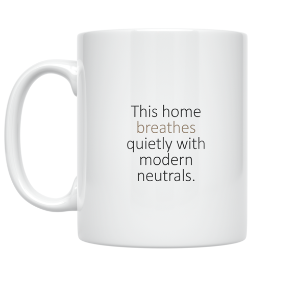 Modern Neutrals Home Decor - Tranquil Space Enthusiast - 11 oz Ceramic Coffee Mug