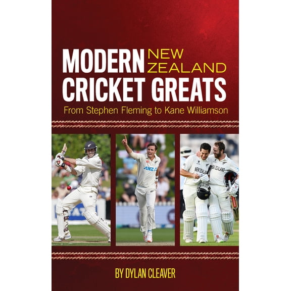 Modern New Zealand Cricket Greats: From Stephen Fleming to Kane Williamson, (Paperback)