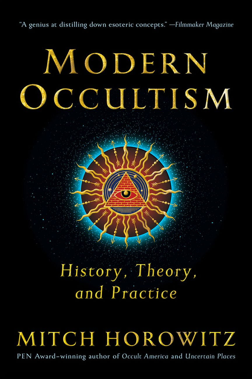 Modern Occultism: History, Theory, and Practice, (Paperback