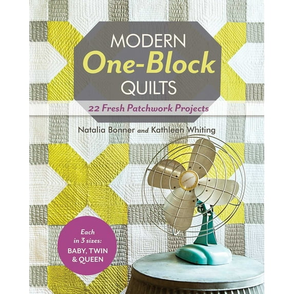 Modern One-Block Quilts - Print-On-Demand Edition: 22 Fresh Patchwork Projects, (Paperback)