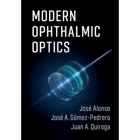 Modern Ophthalmic Optics, (Hardcover)