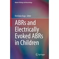 thumbnail image 1 of Modern Otology and Neurotology Abrs and Electrically Evoked Abrs in Children, (Hardcover), 1 of 1