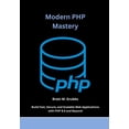 thumbnail image 1 of Modern PHP Mastery: Build Fast, Secure, and Scalable Web Applications with PHP 8.4 and Beyond, (Paperback), 1 of 1