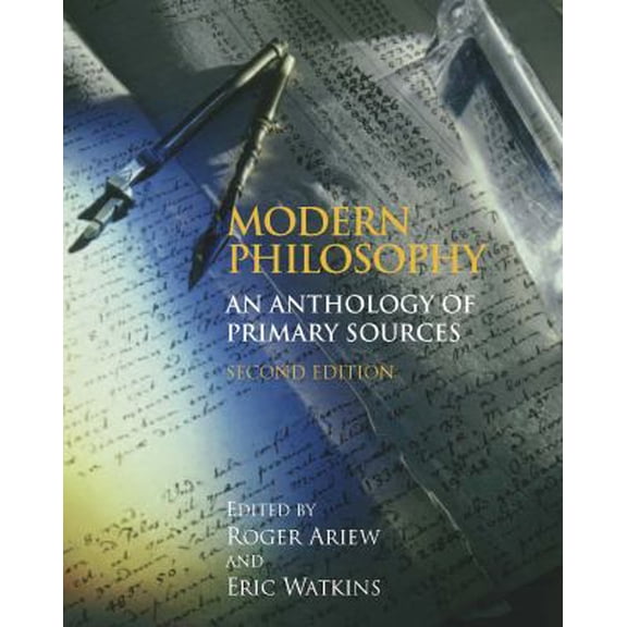Pre-Owned Modern Philosophy: An Anthology of Primary Sources, 2nd Edition (Paperback) 0872209784 9780872209787