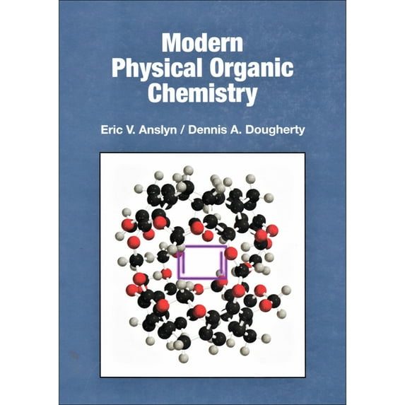 Modern Physical Organic Chemistry, (Hardcover)