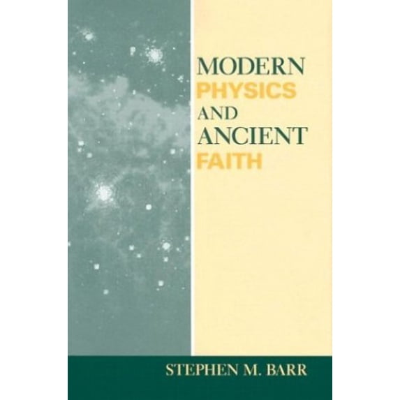 Pre-Owned Modern Physics and Ancient Faith (Hardcover) 0268034710 9780268034719