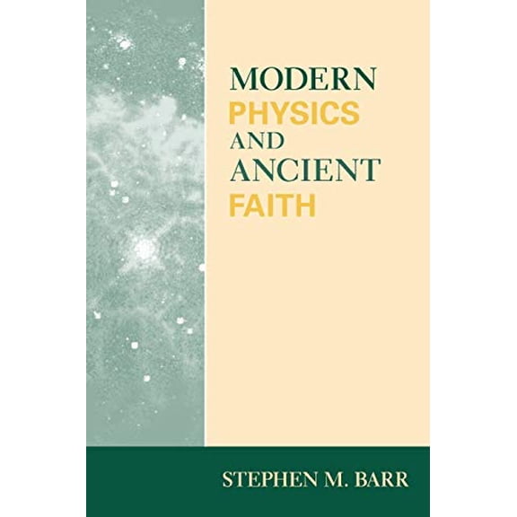 Pre-Owned Modern Physics and Ancient Faith (Paperback) 0268021988 9780268021986