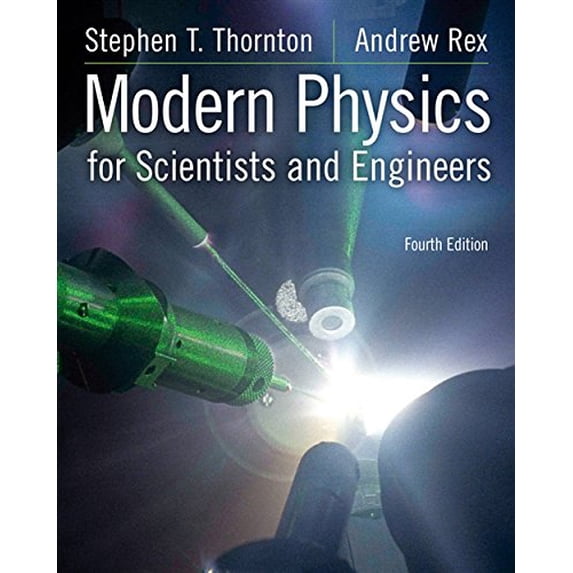 Pre-Owned Modern Physics for Scientists and Engineers, 4th Edition by Stephen T. Thornton