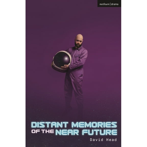 Modern Plays Distant Memories of the Near Future, (Paperback)