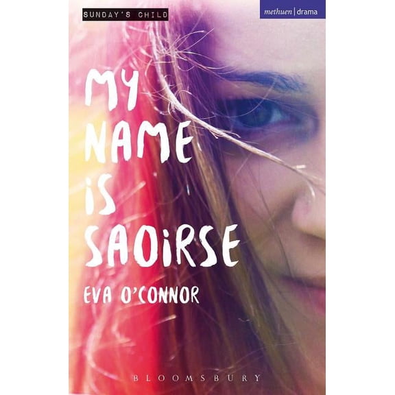 Modern Plays My Name Is Saoirse, (Paperback)