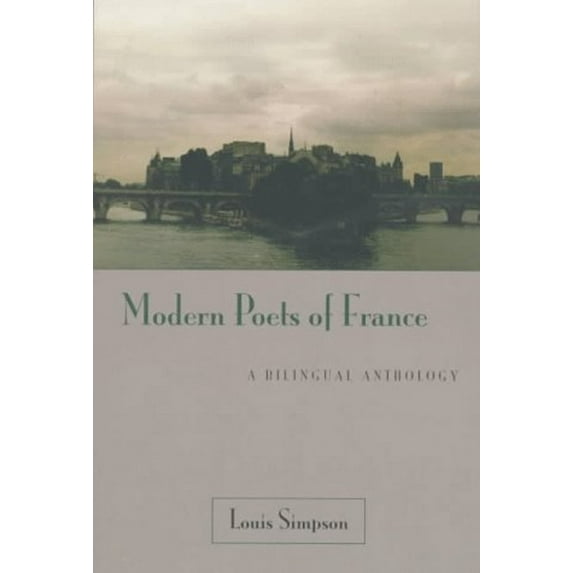 Pre-Owned Modern Poets of France: A Bilingual Anthology (French Edition) (Paperback) 1885266448 9781885266446