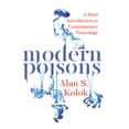thumbnail image 1 of Modern Poisons: A Brief Introduction to Contemporary Toxicology, (Paperback), 1 of 1