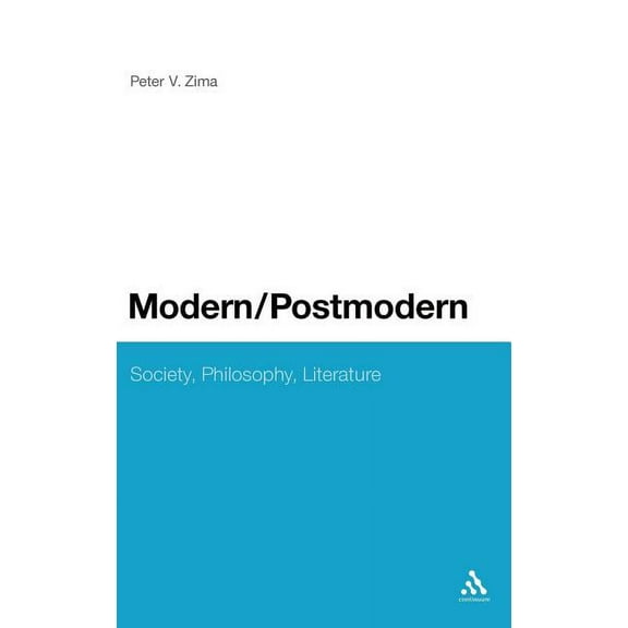 Modern/Postmodern: Society, Philosophy, Literature, (Hardcover)