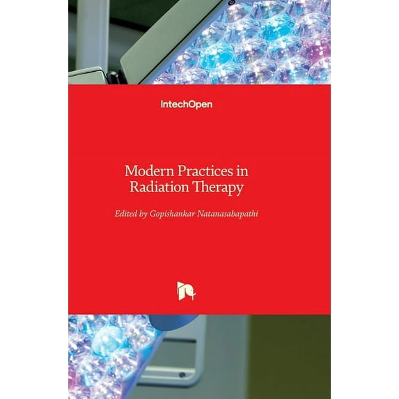 Modern Practices in Radiation Therapy (Hardcover)