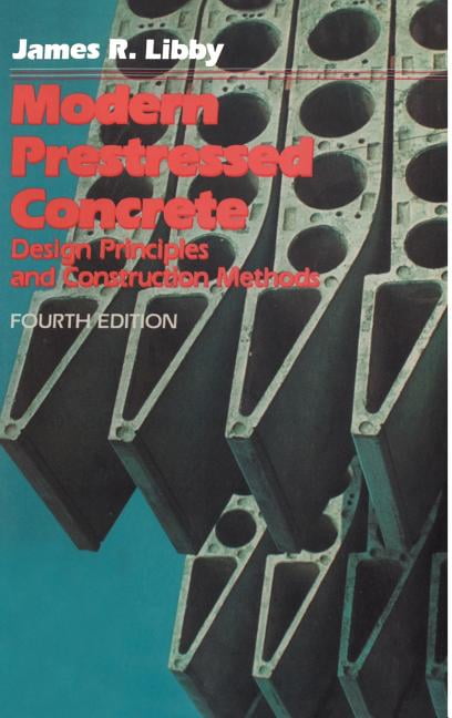 Modern Prestressed Concrete: Design Principles and Construction Methods, (Paperback)