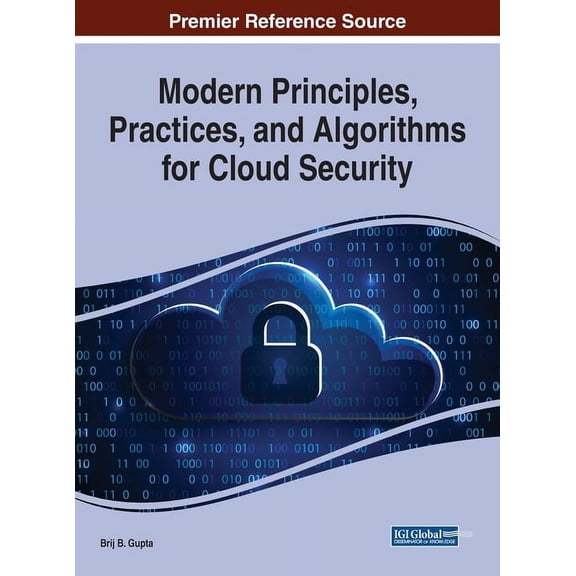 Modern Principles, Practices, and Algorithms for Cloud Security, (Hardcover)