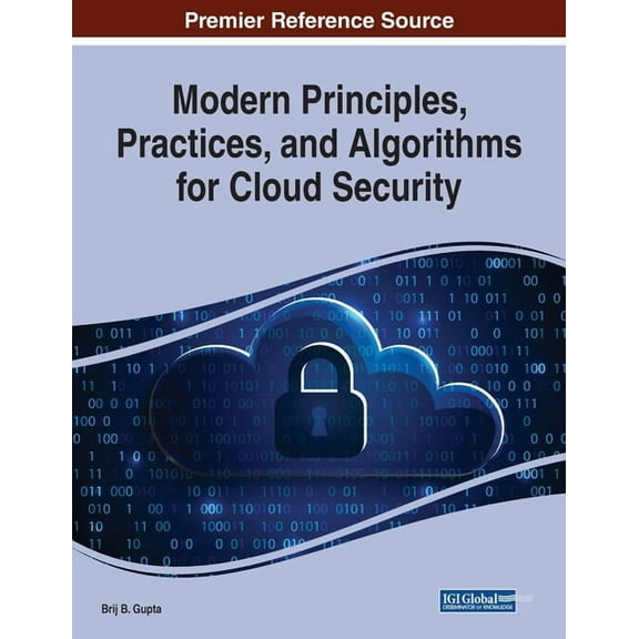 Modern Principles, Practices, and Algorithms for Cloud Security, (Paperback)