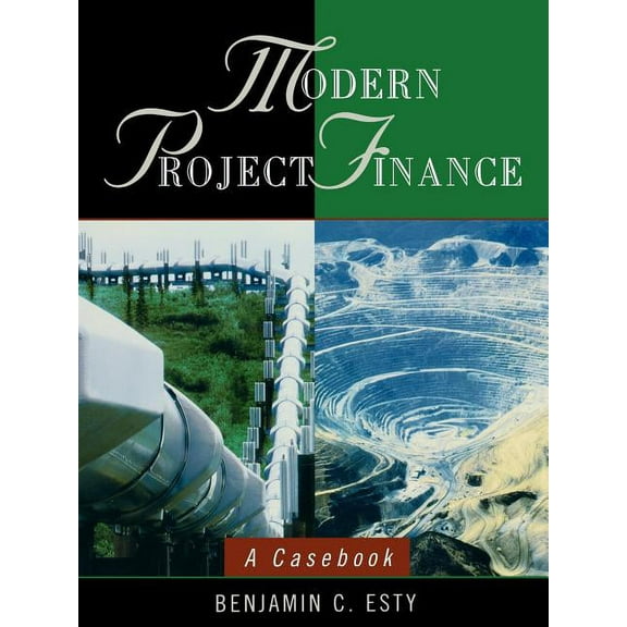 Modern Project Finance: A Casebook, (Paperback)
