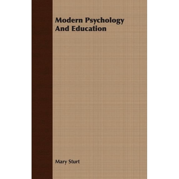 Modern Psychology And Education Paperback 1406738379 9781406738377 Mary Sturt