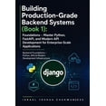 thumbnail image 1 of Modern Python and AI Backend Engineering Building Production-Grade Backend Systems (Book 1): Foundations - Master Python, FastAPI, and Modern API Development for, Book 1, (Paperback), 1 of 1