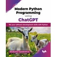thumbnail image 1 of Modern Python Programming using ChatGPT: 10x your software development skills with Python (English Edition), (Paperback), 1 of 1