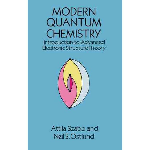 Pre-Owned Modern Quantum Chemistry: Introduction to Advanced Electronic Structure Theory (Dover Books on Chemistry) Paperback