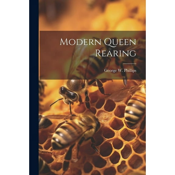 Modern Queen Rearing, (Paperback)