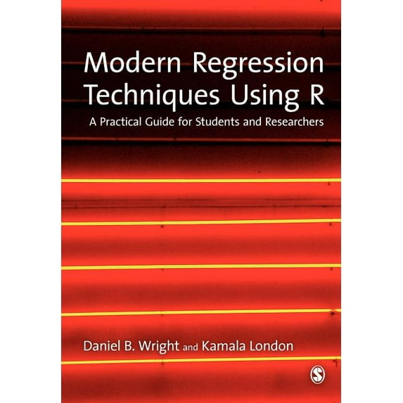 Modern Regression Techniques Using R: A Practical Guide, (Paperback)