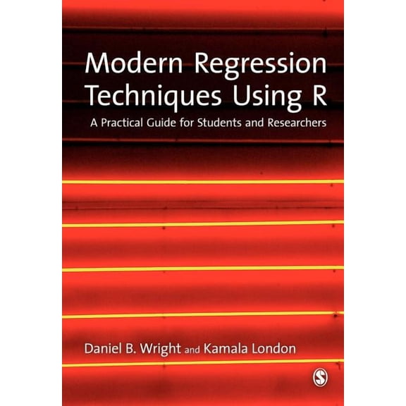 Modern Regression Techniques Using R: A Practical Guide, (Paperback)