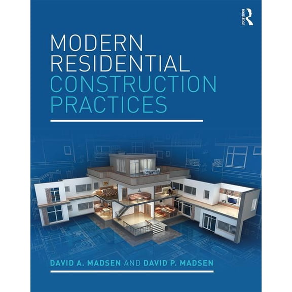 Modern Residential Construction Practices, (Hardcover)