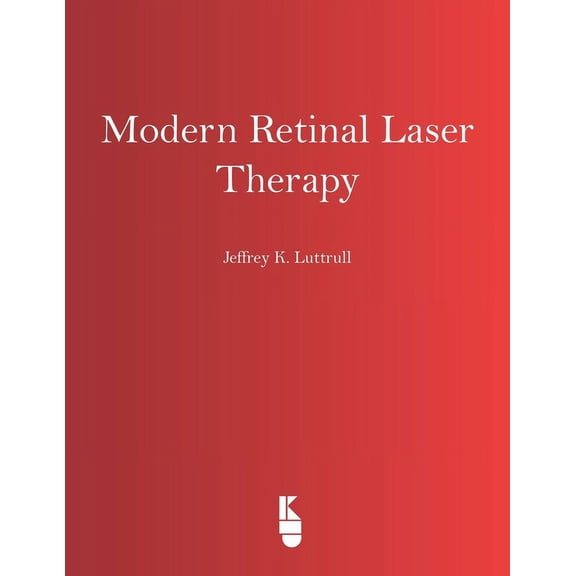 Modern Retinal Laser Therapy: Principles and Application (Paperback)