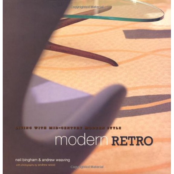 Pre-Owned Modern Retro: Living With Mid-Century Modern Style (Hardcover) 1841721034 9781841721033