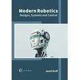 thumbnail image 1 of Modern Robotics: Designs, Systems and Control, (Hardcover), 1 of 1