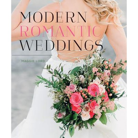 Pre-Owned Modern Romantic Weddings (Hardcover) 1423650603 9781423650607