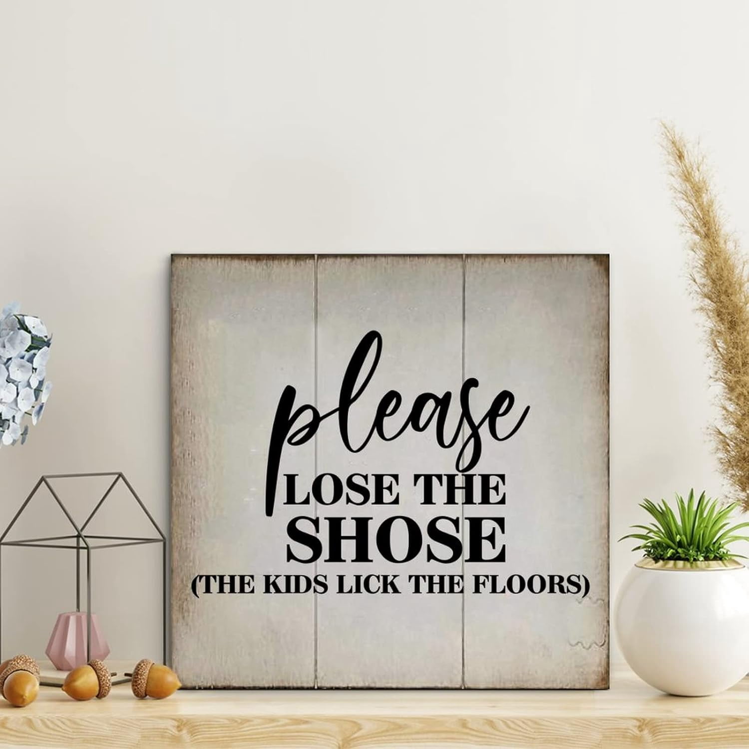 Modern Rustic Wooden Pallet Sign Please Lose The Shoes Wood Signs ...