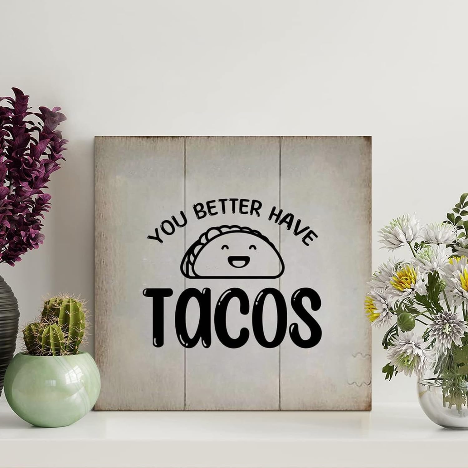 Rustic Taco Sign Modern Rustic Wooden Pallet Sign You Better Have Tacos Signs With ...