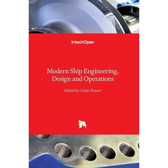 Modern Ship Engineering, Design and Operations (Hardcover)