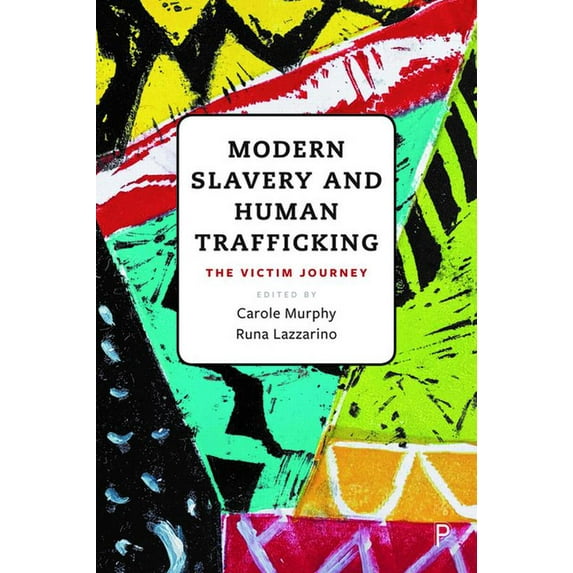 Modern Slavery and Human Trafficking: The Victim Journey, (Hardcover)