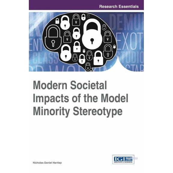 Modern Societal Impacts of the Model Minority Stereotype (Hardcover)