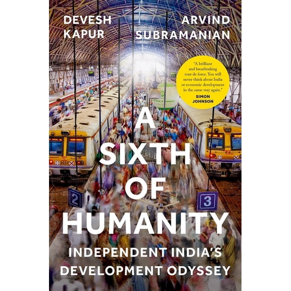 Modern South Asia A Sixth of Humanity: Independent India's Development Odyssey, (Hardcover)
