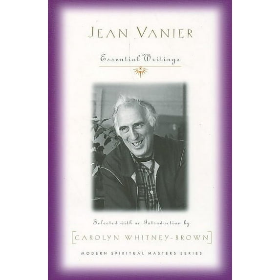 Modern Spiritual Masters: Jean Vanier: Essential Writings (Paperback)