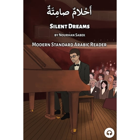 Modern Standard Arabic Readers Silent Dreams: Modern Standard Arabic Reader, (Paperback)