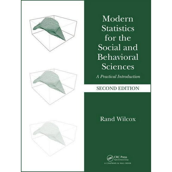 Modern Statistics for the Social and Behavioral Sciences: A Practical Introduction, Second Edition, (Hardcover)