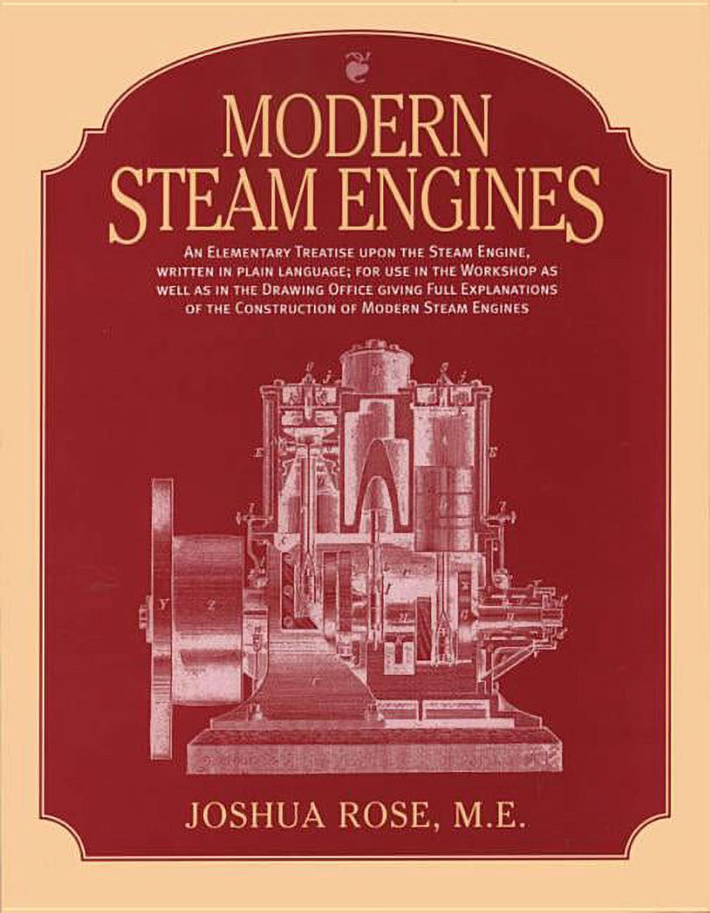 Modern Steam Engines: an Elementary Treatise Upon the Steam Engine ...