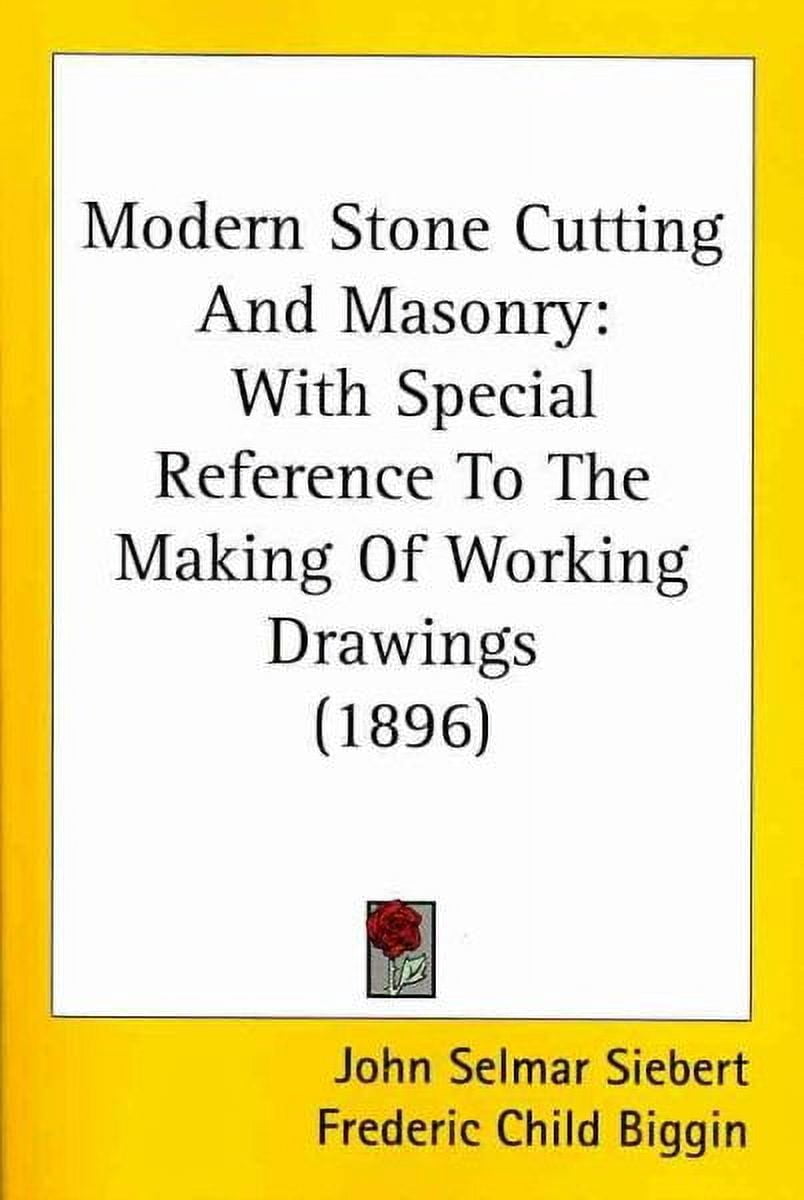 Modern Stone Cutting and Masonry : With Special Reference to the Making ...