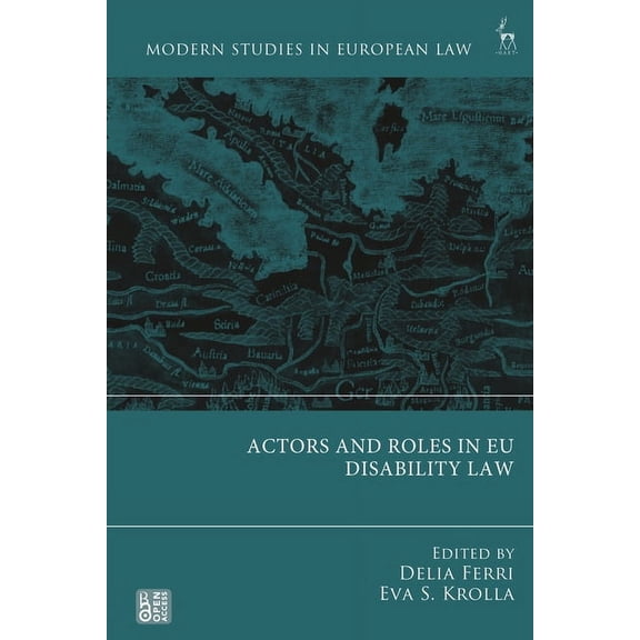 Modern Studies in European Law Actors and Roles in EU Disability Law, (Hardcover)