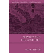 Modern Studies in European Law Services and the Eu Citizen, Book 38, Hardcover