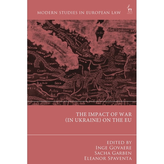 Modern Studies in European Law The Impact of War (in Ukraine) on the EU, (Hardcover)