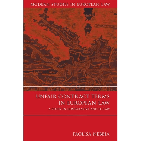 Modern Studies in European Law Unfair Contract Terms in European Law: A Study in Comparative and EC Law, Book 15, (Hardcover)