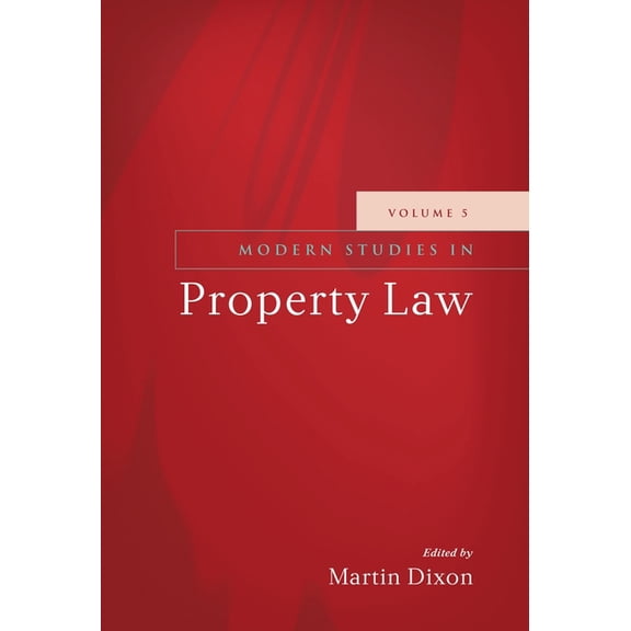 Modern Studies in Property Law Modern Studies in Property Law - Volume 5, Book 5, (Hardcover)